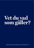 Vet du vad som gäller?