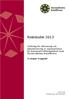 Riskstudie 2013. Underlag för utformning och dimensionering av organisationen för kommunal räddningstjänst inom Storstockholms brandförsvar