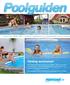 Poolguiden. Förläng sommaren! poolkatalog 2010-2011 komplett information till poolbyggaren och poolägaren