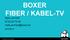 BOXER FIBER / KABEL-TV