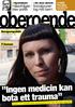 Ingen medicin kan bota ett trauma 4/2009 oberoende. Hälsofrågan blev politik. Socialjouren tog mitt barn!