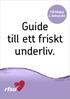 Förebygg & behandla. Guide till ett friskt underliv.