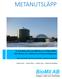 METANUTSLÄPP. En kunskapssammanställning om utsläppskällor, läcksökning och miljönytta på biogasanläggningar