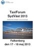 TaxiForum SydVäst 2013. Taxibranschens mötesplats i syd- och västsverige!