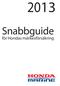 Snabbguide. för Hondas märkesförsäkring