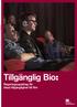 Tillgänglig Bio: Regeringsuppdrag för ökad tillgänglighet till film. Tillgänglig Bio. Regeringsuppdrag för ökad tillgänglighet till film