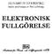 ELISABETH LEHRBERG under medverkan av Bert Lehrberg ELEKTRONISK FULLGÖRELSE JBÄ