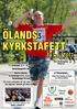 ÖLANDS KYRKSTAFETT. 14 maj 2011. utmaning... Långa banan 11 sträckor 2,7-8,2 km Totallängd 63 km Korta banan 6 sträckor 2,4-5,2 km Totallängd 23 km