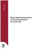 POLICY. Solna stad kommunicerar Kommunikationspolicy för Solna stad