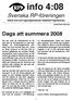 Svenska RP-föreningen. Söker bot mot ögonsjukdomen Retinitis Pigmentosa. Dags att summera 2008