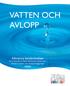 VATTEN OCH AVLOPP. Allmänna bestämmelser ABVA. för brukande av Skåne Nordvästs kommuners allmänna vatten- och avloppsanläggningar