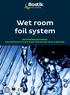 Wet room foil system. Monteringsanvisning. Folietätskikt (VTvF & VTgF) för skivor, puts & Betong.