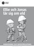 Ellie och Jonas lär sig om eld