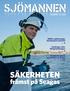 säkerheten främst på Seagas NUMMEr 3, 2013 SEKO:s sjöfartsplan: Harmonisera inom EU Svallvågor efter Färögranskningen