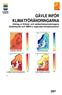 GÄVLE INFÖR KLIMATFÖRÄNDRINGARNA Utdrag ur Klimat- och sårbarhetsutredningens betänkande och SMHI:s regionala klimatscenarier