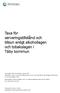 Taxa för serveringstillstånd och tillsyn enligt alkohollagen och tobakslagen i Täby kommun
