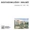 BOSTADSMILJÖER I MALMÖ. Inventering. Del 1: 1945 1955