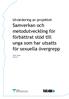 Samverkan och metodutveckling för förbättrat stöd till unga som har utsatts för sexuella övergrepp