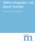 Stärkt integration i ett öppet Sverige. Arbetsgruppens rapport till partistyrelsen