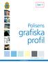 Del 1. Polisens. grafiska profil. www.polisen.se