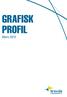 GRAFISK PROFIL. Mars 2012