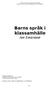 Jan Einarsson, Barns sprœk i klassamhšlle denna version 2000, Studentlitteratur och fšrfattaren. Barns sprœk i klassamhšlle Jan Einarsson