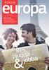 Res, plugga & jobba. fokus. Europas inre marknad fyller 20 år. en tidning från eu-kommissionen #5 2012