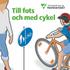 Till fots och med cykel