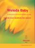 Weleda Baby. med det mest värdefulla från naturen. skyddar ditt barn från första levnadsdagen och framåt. I samklang med människan och naturen