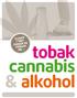 i Täby tobak cannabis & alkohol