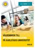 4 & 5 MARS 2015 VÄLKOMMEN TILL INFORMATIONSDAGARNA PÅ KARLSTADS UNIVERSITET KAU.SE