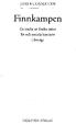 JARI KUOSMANEN. Finnkampen. En studie av finska mäns liv och sociala karriärer i Sverige GIDLUNDS FÖRLAG