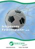 Inbjudande Fotbollsplaner. nr.10. www.trafik-fritid.se Telefon: 046-709280
