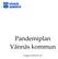 Pandemiplan Vännäs kommun. Antagen Ks 2009 05 04, 81