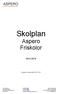 Skolplan. Aspero Friskolor AB 2012-2014. Antagen av skolstyrelsen 2011-12-01