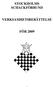 STOCKHOLMS SCHACKFÖRBUND VERKSAMHETSBERÄTTELSE FÖR 2009