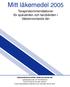 Mitt läkemedel 2005 Terapirekommendationer för sjukvården och tandvården i Västernorrlands län