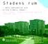 Stadens rum. - dess betydelse och olika tiders ideal. Public spaces - significance and ideals of different eras