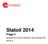 Statoil 2014 Fråga 2. Genomförd inom ramen för Westanders Stora Valenkäten 2014 2014-07-10