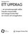 Slutrapport från ETT UPPDRAG. ett samverkansprojekt mellan Svenska missionsrådet och Sveriges Kristna Råd om mission och evangelisation