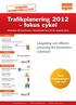 Trafikplanering 2012 fokus cykel Inbjudan till konferens i Stockholm den 29-30 augusti 2012