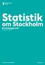 Statistik. om Stockholm Bostadsbyggandet Årsrapport 2013. The Capital of Scandinavia. stockholm.se