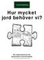 Hur mycket jord behöver vi?