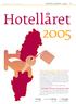 Hotellåret TEXT GÖRAN GRANHED STATISTIKBEARBETNING ALEXANDRA RASCH GRAFIK MATTIAS DE FRUMERIE SHR 2006 NR 8 RESTAURATÖREN HOTELLÅRET 2005 11