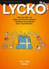 LYCK. Tips och idéer till roliga och lärorika lektioner i samband med aktuellt tema i Lyckoslanten. Nr 1-2011 Skatter