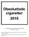 En undersökning av marknaden för obeskattade cigaretter i Sverige