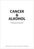 Cancer & alkohol fakta från S.L.A.N CANCER & ALKOHOL. Ett faktablad kring alkoholens betydelse för utvecklande av cancersjukdomar