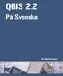 QGIS 2.2. På Svenska. Av Klas Karlsson