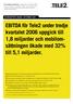 EBITDA för Tele2 under tredje kvartalet 2006 uppgick till 1,8 miljarder och mobilomsättningen. till 5,1 miljarder.