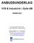 ANBUDSUNDERLAG. VVS & Industrirör i Gylle AB 556898-4255. Ackordscentralen Malmö AB Konkursförvaltare Lennart Atteryd